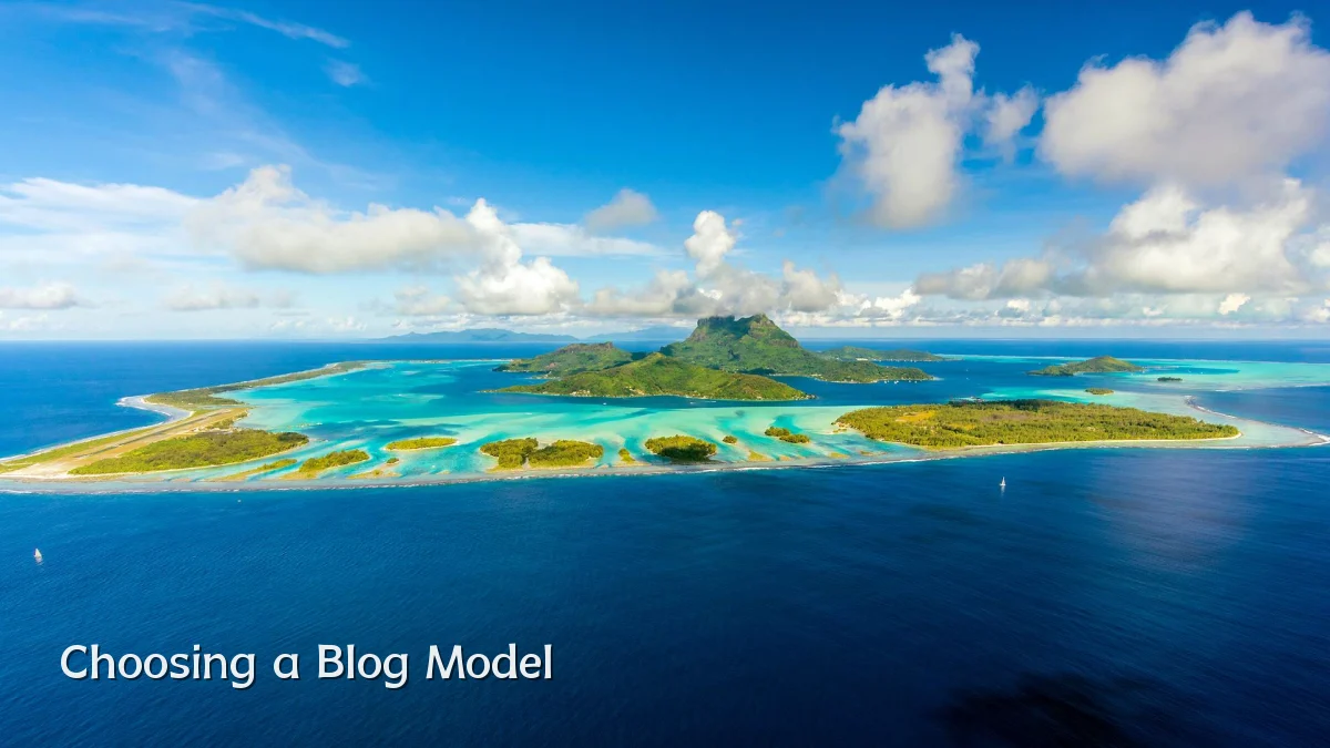 Choosing a Blog Model