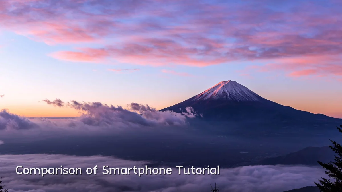 Comparison of Smartphone Tutorial