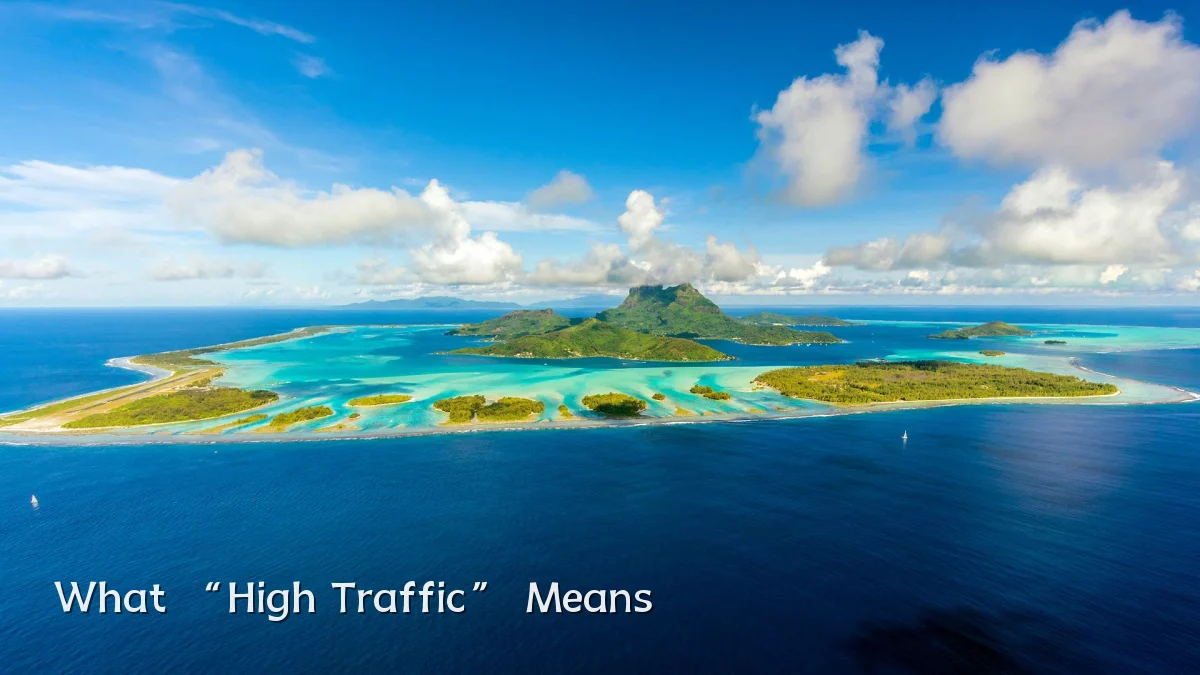 What “High Traffic” Means