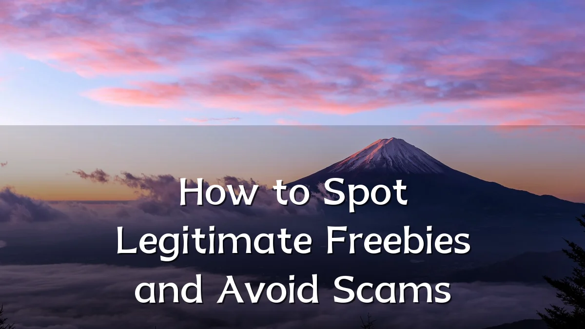 How to Spot Legitimate Freebies and Avoid Scams