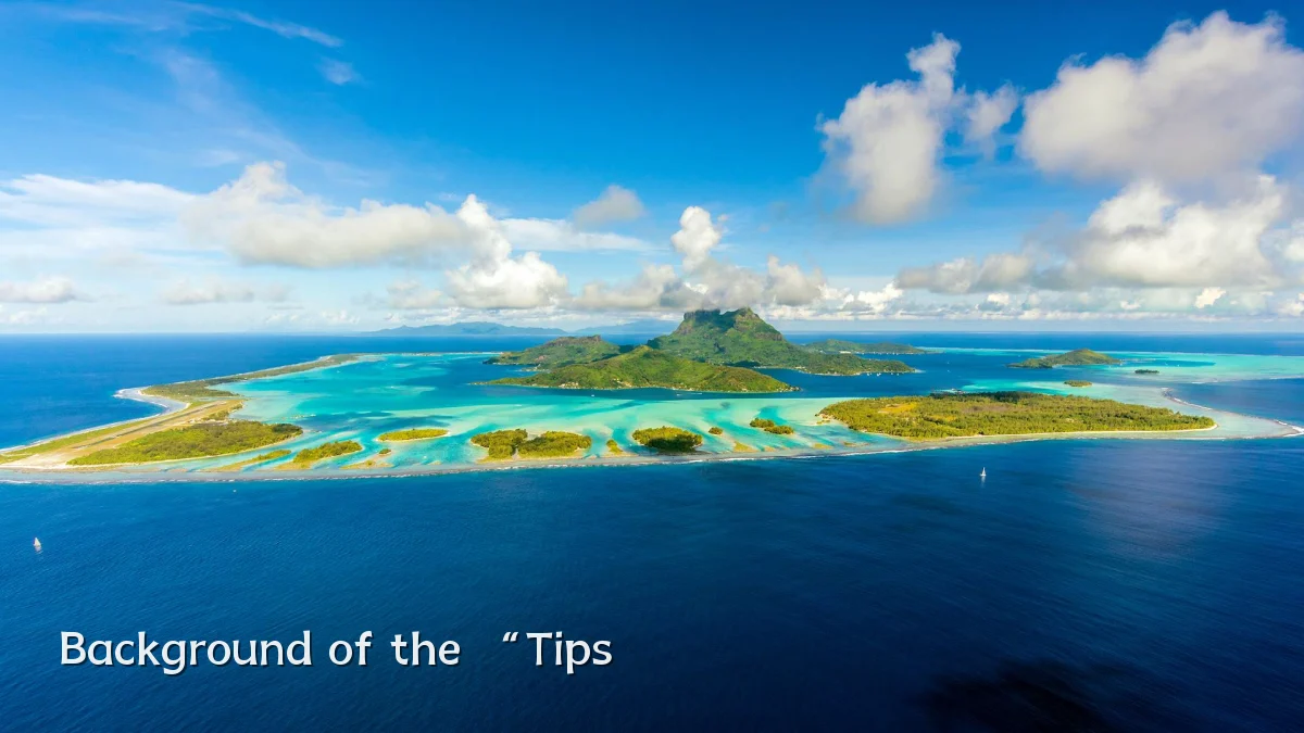 Background of the “Tips